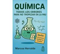 QUÍMICA. TODOS LOS ERRORES PARA NO TROPEZAR EN LA PAU: Los fallos que no repetirás en el examen. (Prepara la PAU)