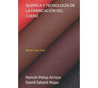 QUÍMICA Y TECNOLOGÍA DE LA FABRICACIÓN DEL CUERO