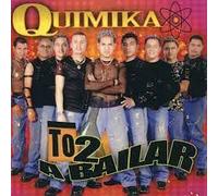Quimika - To 2 a Bailar