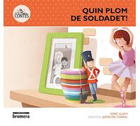 Quin plom de soldadet!: 9 (Des-contes)