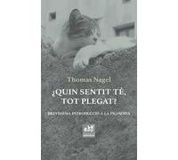 ¿Quin sentit té, tot plegat?: Brevíssima introducció a la filosofia (Escriny)