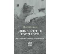 ¿Quin sentit té, tot plegat?: Brevíssima introducció a la filosofia (Escriny)