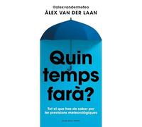 Quin temps farà?: Tot el que has de saber per fer previsions meteorològiques (Divulgació)