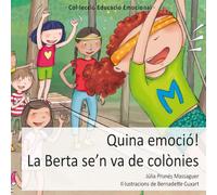 Quina emoció! La Berta se'n va de colònies: 5 (Educació Emocional)