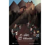 Quince Años Con Mis Valientes