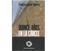 QUINCE AÑOS EN LA CÁRCEL (SIN COLECCION)