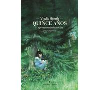 Quince años: La primavera revolucionaria (Letras Nórdicas)