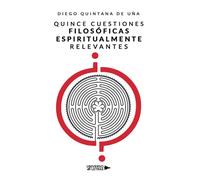 Quince cuestiones filosóficas espiritualmente relevantes (SIN COLECCION)