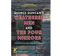 Quince Duncan's Weathered Men and The Four Mirrors: Two Novels of Afro-Costa Rican Identity (Afro-Latin@ Diasporas)