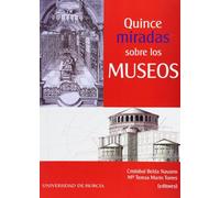 Quince Miradas sobre los Museos (SIN COLECCION)