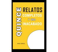 Quince relatos completos y uno inacabado