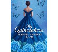 Quinceañera Dream Planner & Sweet 16 Memory Journal - The Ultimate Party Organizer plus activity games: Plan the Perfect Celebration with Fun ... You Rather Games, Guest Lists & Memory Pages