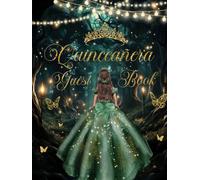 Quinceanera Guest Book Hardcover Enchanted Forest Princess Emerald Green Dress: Mis Quince Años ( Sweet 15 Birthday) Keepsake Memento Guest Messages and Memories