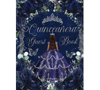 Quinceanera Guest Book Hardcover Navy Blue Floral Flowers Tan Princess Butterflies Silver: Mis Quince Años ( Sweet 15 Birthday) Keepsake Memento Guest Messages and Memories