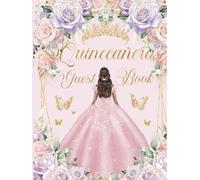 Quinceanera Guest Book Hardcover Pink and Purple Floral Princess Blush Dress: Mis Quince Años ( Sweet 15 Birthday) Keepsake Memento Guest Messages and Memories