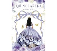 Quinceañera Guest Book: Lavender Purple Lilac & Gold, Mis Quince Años, 15th Birthday Party Celebration, Memory Keepsake For Messages & Well Wishes