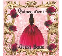 Quinceañera Guest Book Mis Quince Años: Elegant Pink and Gold Princess Sign-In Keepsake Gift for Sweet 15 Birthday. Libro de visitas de cumpleaños Square 8.5 x 8,5 inches