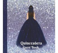Quinceañera Guest Book Mis Quince Años: Elegant Princess Sign-In Keepsake Gift for Sweet 15 Birthday Party Guestbook Libro de visitas de cumpleaños 8.5 x 8.5 inches