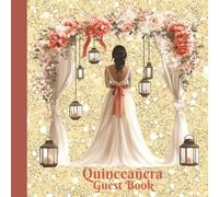 Quinceañera Guest Book Mis Quince Años: Elegant Princess Sign-In Peach Keepsake Gift for Sweet 15 Birthday Party Guestbook Libro de visitas de cumpleaños 8.5 x 8.5 inches