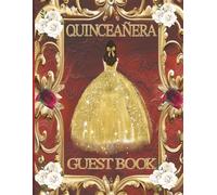 Quinceañera Guest Book Mis Quince Años: Elegant Red and Gold Princess Sign-In Keepsake Gift for Sweet 15 Birthday. Libro de visitas de cumpleaños 8.5 x 11 inches