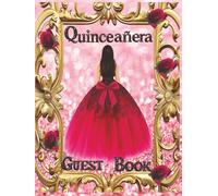 Quinceañera Guest Book Mis Quince Años: Libro de visitas de cumpleaños Elegant Pink and Gold Princess Sign-In Keepsake gift for Sweet 15 Birthday Hardback 8.5 x 11 inches