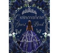 Quinceanera Guest Book Navy Blue Floral Flowers Tan Princess Butterflies Silver: Mis Quince Años ( Sweet 15 Birthday) Keepsake Memento Guest Messages and Memories