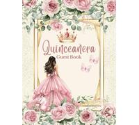 Quinceanera Guest Book Pink and Gold, Elegant Floral Roses, with Tiara Quinceanera Pink Crown and Doll Dress Gown Decoration: Butterfly Guestbook for ... Memory Keepsake Photo for 15th Birthday Party