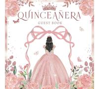 Quinceañera Guest Book: Rose Gold Blush Pink Memory Keepsake For 15th Birthday Party Celebration, Mis Quince Años, Cute Preppy Coquette Bow, Butterfly Floral Aesthetic