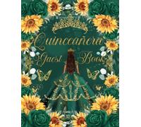 Quinceanera Guest Book Yellow Sunflowers Floral Emerald Green Princess Dress: Elegant Sign-In Book with Sunflowers, Emerald Roses, Gold Butterflies ... Gown for Sweet 15 and Charro Celebrations