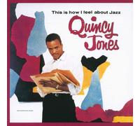 Quincy Jones – This Is How I Feel About Jazz