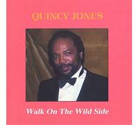 Quincy Jones - Walk on the Wild Side