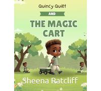 Quincy Quiet and the Magic Cart (Quincy Quiet and Friends)