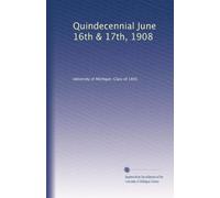 Quindecennial June 16th & 17th, 1908