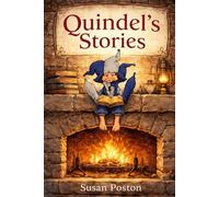 Quindel's Stories: A collection of fairy tales for children