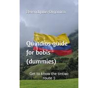 Quindíos guide for bobis (dummies): Get to know the tintico route :)