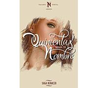 Quinientas Veces Tu Nombre: Volume 1 (Saga Renacer)