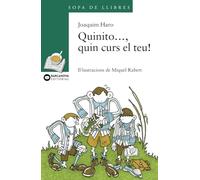 Quinito..., quin curs el teu! (Llibres infantils i juvenils - Sopa de llibres. Sèrie verda)