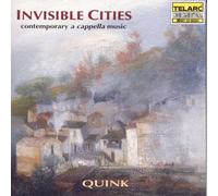 Quink Vocal Ensemble - Invisible Cities - Contemporary A Cappella Music By Dutch Composers