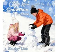 Quinn, Kaiden, And The Big Snowman Adventure