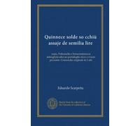 Quinnece solde so cchiù assaje de semilia lire: ossia, Pulicenella e Sciosciammocca mbrogliate nfra no portafoglio ricco e n'auto pezzente. Commedia originale in 3 atti
