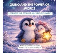Quino and the power of words: A story about fear, friendship, and every child’s own pace