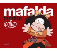 Quino Mafalda inédita / Mafalda Unpublished (Tapa dura) Mafalda