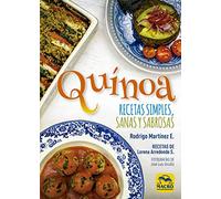 Quínoa: Recetas simples, sanas y sabrosas: 8 (Cocinar Naturalmente)
