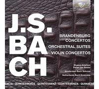 Quintessence: J.S. Bach: Brandenburg Concertos, Orchestral Suites, Violin Concertos