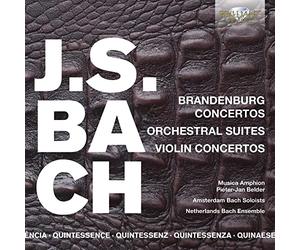 Quintessence: J.S. Bach: Brandenburg Concertos, Orchestral Suites, Violin Concertos