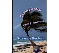 Quintessential:: Book 5: Ambrose (Quintessential: Book 1 Iris)