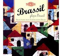 Quinteto Brassil : Brass Music from Northeastern Brazil