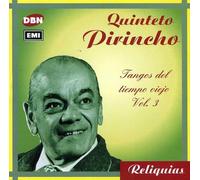 QUINTETO PIRINCHO - TANGOS DEL TIEMPO VIEJO VOL. 3