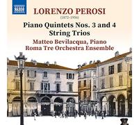 Lorenzo Perosi – Quintetos con piano nº 3 y 4 / Tríos de cuerda – CD – NAXOS