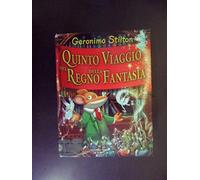 Quinto viaggio nel Regno della Fantasia. Ediz. illustrata (Grandi libri)